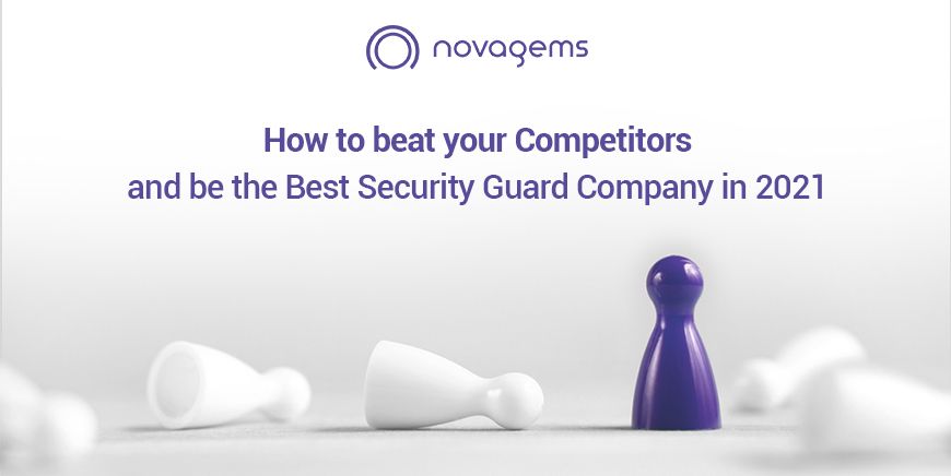 How To Beat Your Competitors And Be the Best Security Guard Company In 2025